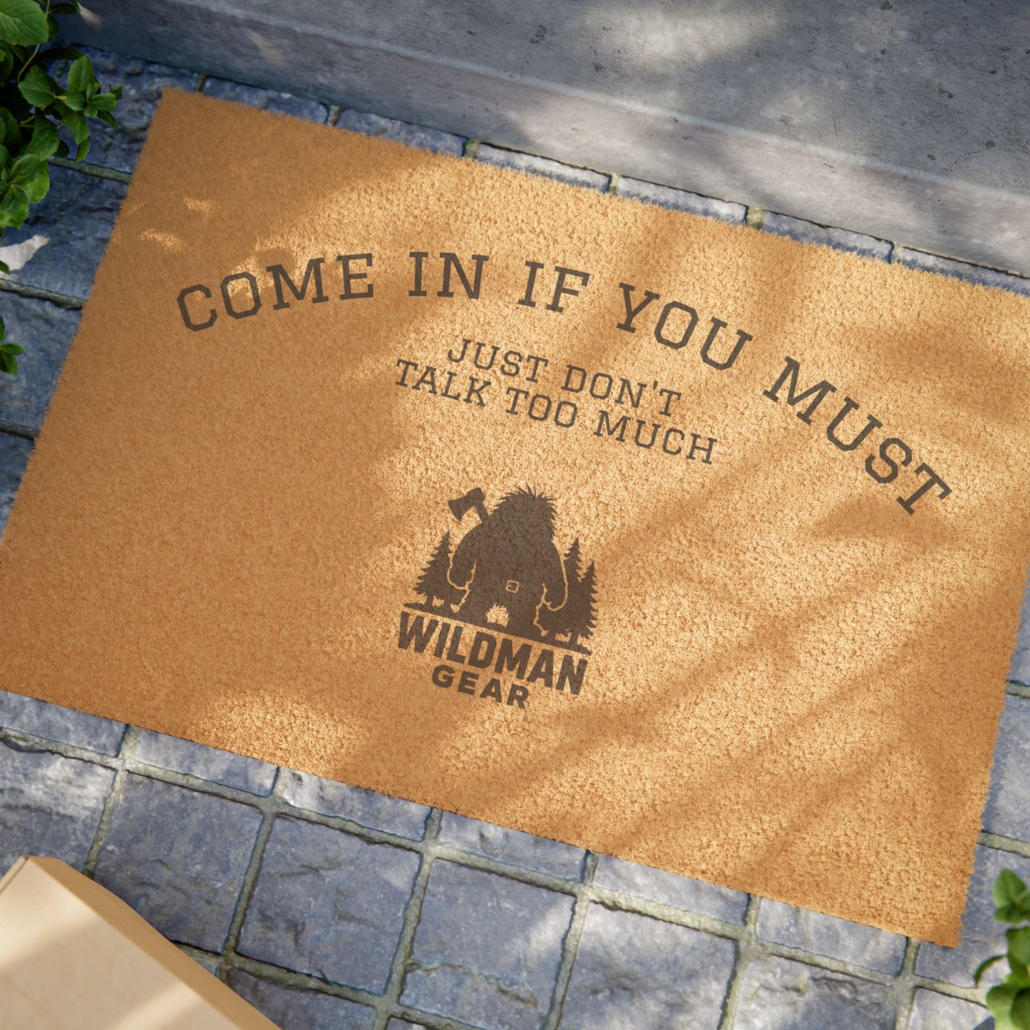 Doormat - "Come In If You Must, Just Don't Talk Too Much" Funny Outdoor Welcome Mat